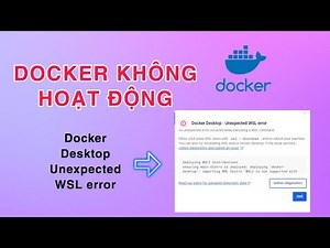HƯỚNG DẪN KHẮC PHỤC LỖI DOCKER KHÔNG HOẠT ĐỘNG - Docker Desktop - Unexpected WSL error - PI NETWORK