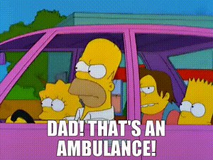 Dad! That's an ambulance!