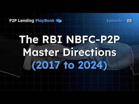 P2P Lending Playbook | Eps. 5 | India’s P2P Evolution: The Growth Journey (2017–2024)