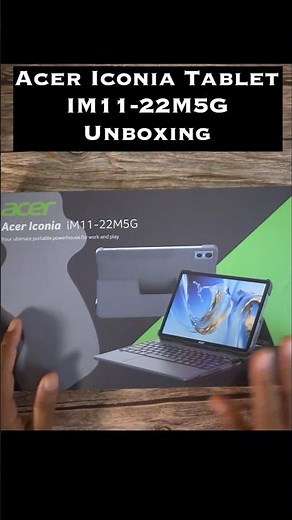 Acer Iconia IM11-22M5G Tablet | Unboxing
