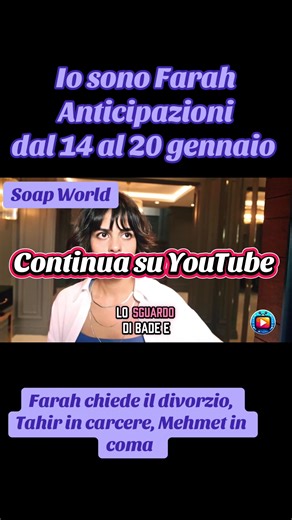 Video completo sul canale YouTube Soap World #anticipazioni #soapworld #iosonofarah