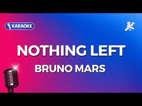 Bruno Mars - Nothing left (Karaoke version)