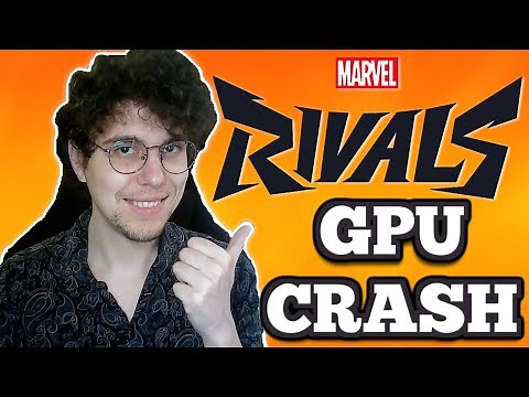 How To Fix Marvel Rivals GPU Crash