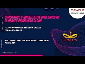 Webinar 29 Qualitative and Quantitative Risk Analysis in Oracle Primavera Cloud