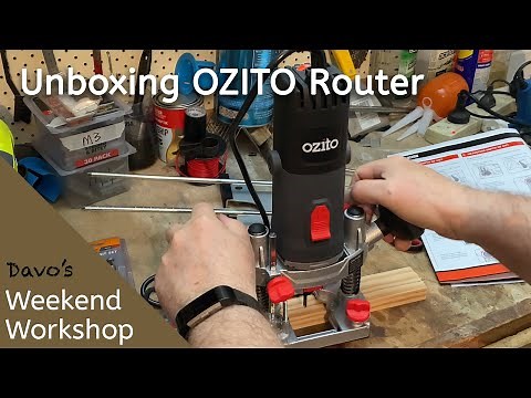 Unboxing Ozito Router 850W