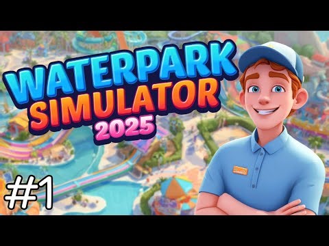 I OPENED MY OWN WATERPARK | Water Park Simulator Episode - 1
