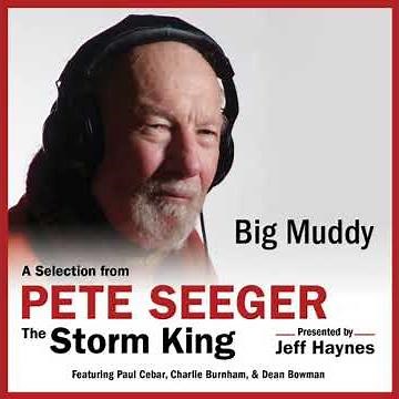 Big Muddy: A Selection from Pete Seeger: The Storm King by Pete Seeger | Full Audiobook