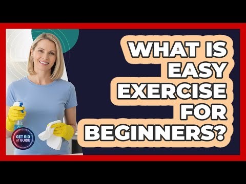 What Is Easy Exercise For Beginners?