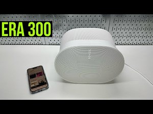 Sonos Era 300 Unboxing and Setup