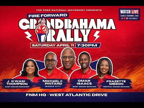 Fire Forward Grand Bahama Rally | Live April 11 at 8:00 PM