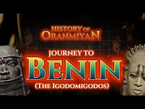 History of Oranmiyan: The Journey to Benin (Who are the Igodomigodos?)