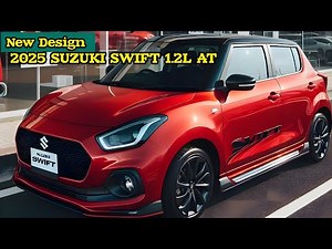 2025 SUZUKI SWIFT 1 2L AT : THE ULTIMATE COMPACT CAR REVEALED!