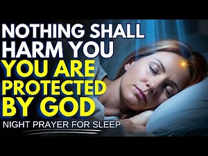 PSALM 91 FOR PROTECTION AND DEEP PEACE TONIGHT | Night Prayer For Sleep