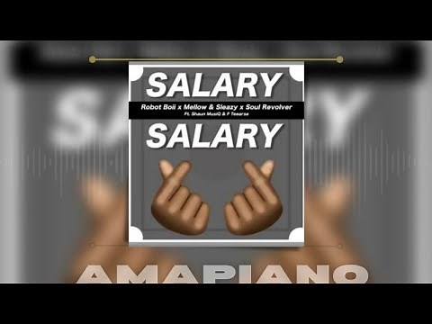 Robot Boii, Mellow & Sleazy – Salary Salary ft Shaun MusiQ, F Teearse & Soul Revolver