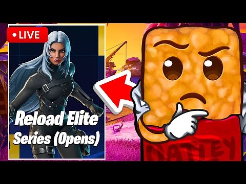 🔴LIVE - RELOAD ELITE SERIES OPENS (Fortnite)