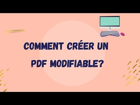 Comment faire un PDF modifiable?