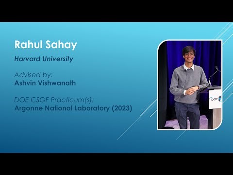 DOE CSGF 2025: Rahul Sahay — Outgoing Fellow Talk