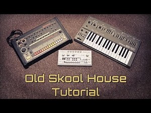 Old Skool House Tutorial