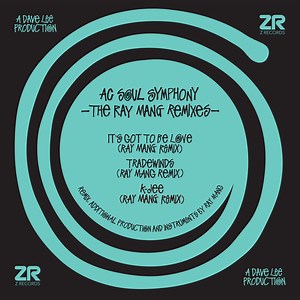 AC Soul Symphony - The Ray Mang Remixes