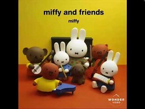 Miffy and friends theme song