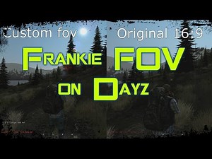 How to Change FOV - Dayz Mod - FrankieonPCin1080p Custom
