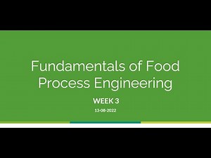 Fundamentals of Food Process Engineering Week 3 Session