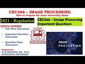 Anna University Exam Preparations - CEC366 Image Processing Important Questions