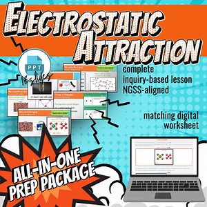 Electrostatic Attraction Activity & Inquiry-Based All-In-One NO PREP Package
