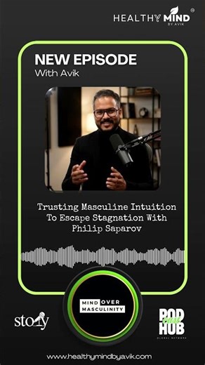 Trusting Masculine Intuition To Escape Stagnation With Philip Saparov | Mind Over Masculinity