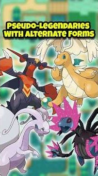 Every Pseudo-Legendary With An Alternate Form