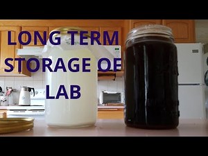 LAB How to Store It Long Term!