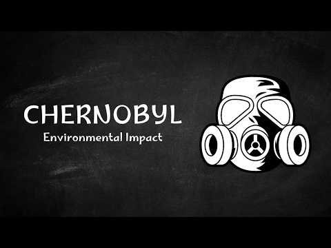 Chernobyl Disaster Explained | Environmental Impact Decades Later