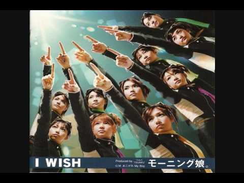 Morning Musume - I WISH