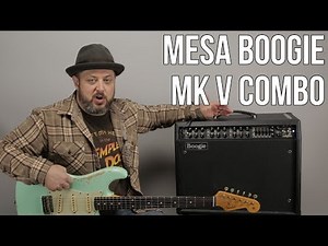 Guitar Amps - Mesa Boogie MK V Combo Tube Amp Demo