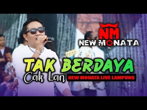 TAK BERDAYA - CAKLAN - NEW MONATA LIVE LAMPUNG