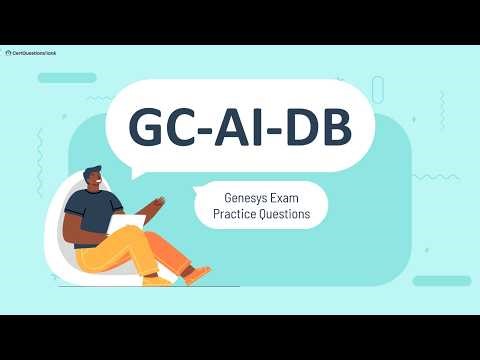 GC-AI-DB Genesys Cloud AI Digital Bots and Knowledge Exam Practice Questions with Explanations