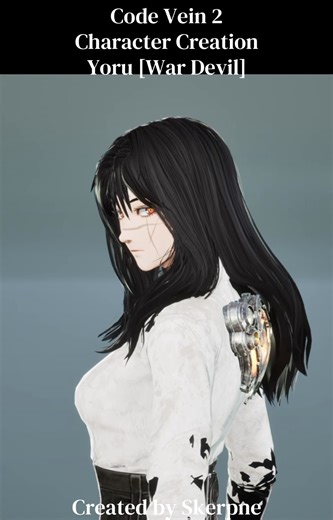 Code Vein 2 || Character Creation - Female || Yoru [War Devil] from Chainsaw Man