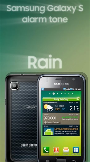Samsung Galaxy S - "Rain" alarm tone.