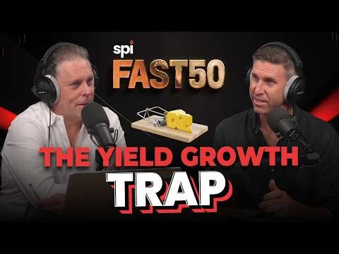 FAST 50 – SPECIAL SERIES: The yield trap that could destroy your property strategy