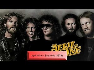 April Wine - Say Hello (1979)