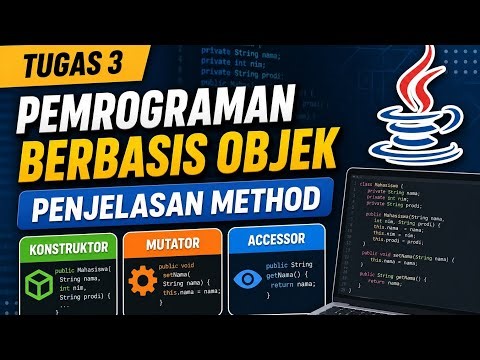 Tugas 3 Pemrograman Berbasis Objek - Penjelasan Method(Konstruktor, Mutator, Accessor)
