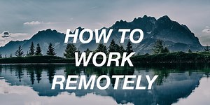 5 Tips for Successful Remote Work