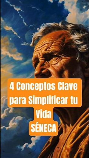 4 Conceptos Clave de Séneca para Simplificar tu Vida