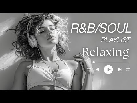 Pure R&B Bliss ~ Smooth Soul Music for Relaxing Moods & Chill Vibes 🎧