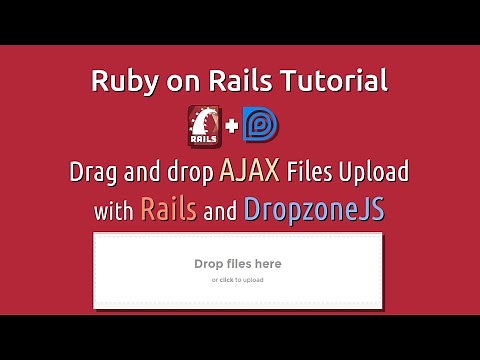 Ruby on Rails Ajax Files Upload with Dropzone - Upload, Drag and drop files