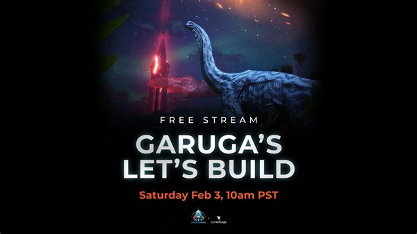 【方舟：生存飞升】MOD专家Garuga123直播预告