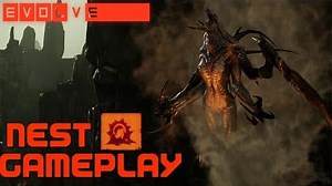 Evolve Nest Gameplay (wraith)
