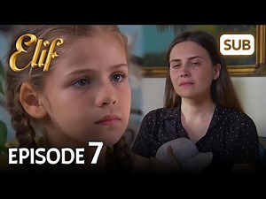 Elif Episode 7 | English Subtitle