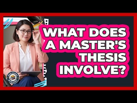 What Does A Master's Thesis Involve?