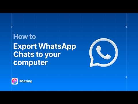 Export WhatsApp Chats from iPhone to your computer